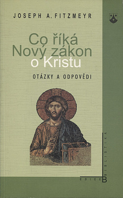 Co říká Nový zákon o Kristu - otázky a odpovědi